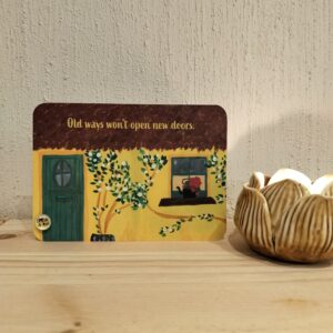 Spreuk-kaart: Old ways won't open new doors
